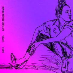 Howl (Arthur Moon Remix) - Single by KAYE & Charlene Kaye album reviews, ratings, credits
