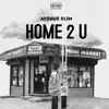 Home 2 U - Single album lyrics, reviews, download