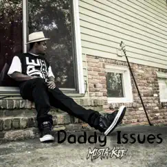Daddy Issues - Single by Mista Kee album reviews, ratings, credits