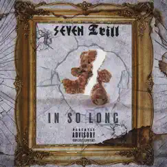 In so Long - Single by Seven Trill album reviews, ratings, credits