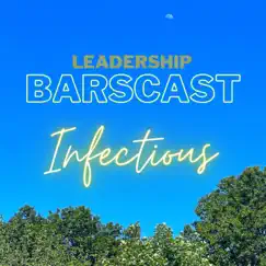Infectious - Single by Leadership BarsCast album reviews, ratings, credits