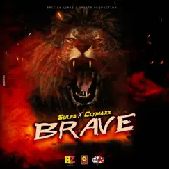 Brave - Single by Sulfa & Clymaxx album reviews, ratings, credits