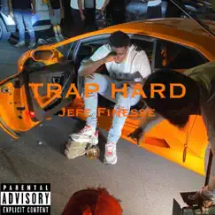 Trap Hard - Single by Jefe Finesse album reviews, ratings, credits