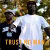 TRUST NO MAN (feat. Kooli Breeze) - Single album lyrics, reviews, download