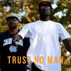 TRUST NO MAN (feat. Kooli Breeze) - Single by Caesar album reviews, ratings, credits