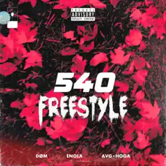 540 Freestyle - Single (feat. AVG Hoga & Énola) - Single by DØM album reviews, ratings, credits
