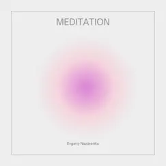 Meditation - EP by Evgeny Nazarenko album reviews, ratings, credits