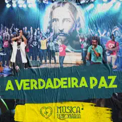 A Verdadeira Paz - Single by Música Legionária & Legionários MC's album reviews, ratings, credits