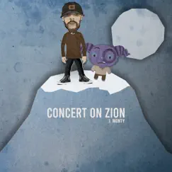 Concert on Zion - Single by J. Monty album reviews, ratings, credits