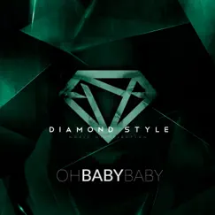 Oh Baby Baby - Single by Diamond Style album reviews, ratings, credits