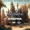 KHEMIA (feat. prodbyatau & DJ SHADOWFACE) - Single album lyrics, reviews, download