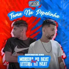 Toma Toma na Pepekinha (feat. Mc Dani & Mc Lil) Song Lyrics