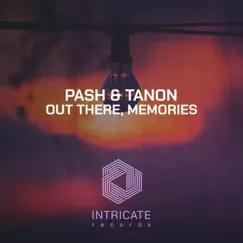 Out There, Memories - EP by Pash & Tanon album reviews, ratings, credits