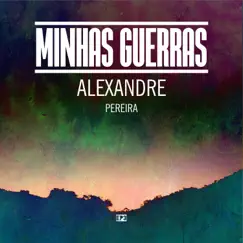 Minhas Guerras (Surrounded/Fight My Battles) - Single by Alexandre Pereira album reviews, ratings, credits