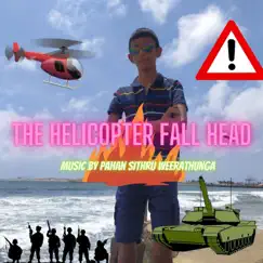 The Helicopter Fall Head (feat. Pahan sithru weerathunga) Song Lyrics