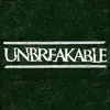 Unbreakable - Single album lyrics, reviews, download