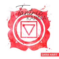 Tantric Karma: Tantric Kundalini by Sara Hart album reviews, ratings, credits