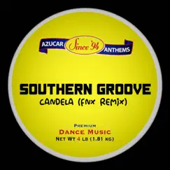 Candela (FNX Remix) - Single by Southern Groove album reviews, ratings, credits