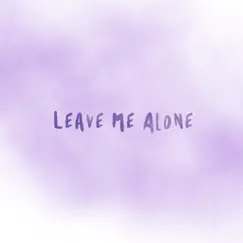 Leave Me Alone Song Lyrics