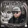 Mirror Mirror (feat. Greezy Bone) - Single album lyrics, reviews, download