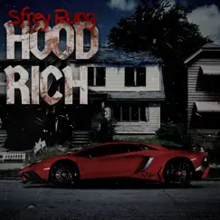 Hood Rich - Single by Sfrey Rung album reviews, ratings, credits