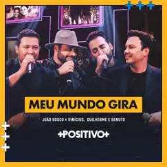Meu Mundo Gira (Ao Vivo) - Single by João Bosco & Vinicius & Guilherme & Benuto album reviews, ratings, credits