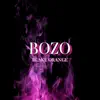 Bozo - Single album lyrics, reviews, download