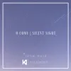 O Come/Silent Night - Single album lyrics, reviews, download