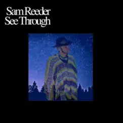 See Through - Single by Sam Reeder album reviews, ratings, credits