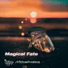 Magical Fate - Single album lyrics, reviews, download