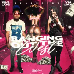 Banging Out the West (feat. YN Jay) - Single by Big Los album reviews, ratings, credits