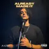 Already Made It - Single album lyrics, reviews, download