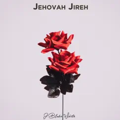 Jehovah Jireh - Single by J-Blake White album reviews, ratings, credits