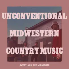 Unconventional Midwestern Country Music by Davey And The Midnights album reviews, ratings, credits