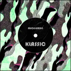 Klassic - Single by Mudgumbo album reviews, ratings, credits