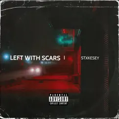 Left with Scars - Single by Stxkesey album reviews, ratings, credits