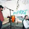 Defrost (feat. Janae Nicole, Reath & Jody Felton) - Single album lyrics, reviews, download