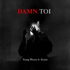 Damn Toi (feat. Keylar) Song Lyrics