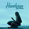 Handpan Reveries album lyrics, reviews, download
