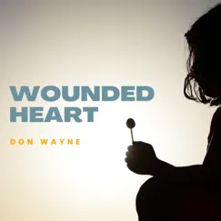 Wounded Heart - Single by Don Wayne album reviews, ratings, credits