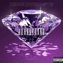 Johnny Dang (feat. D.I.Y) - Single by KING DYNASTII album reviews, ratings, credits