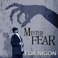 Mister Fear - Single by Fox Nigon album reviews, ratings, credits