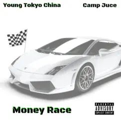 Money Race (feat. Camp Juce) - Single by Young Tokyo China album reviews, ratings, credits