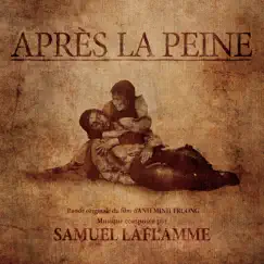 Après La Peine (Original Motion Picture Soundtrack) by Samuel Laflamme album reviews, ratings, credits