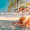 Seychelles Summer Mix 2023 (Island of Love and Chill) album lyrics, reviews, download