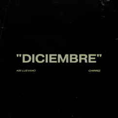 Diciembre (feat. Abi Luevano) Song Lyrics