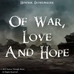 Of War, Love and Hope - EP by Hendrik Eichelberger album reviews, ratings, credits