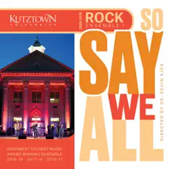 So Say We All (2018-2019) by KU Rock Ensemble 1 album reviews, ratings, credits