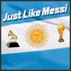 Just Like Messi - Single album lyrics, reviews, download