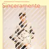 Sinceramente (feat. Ren Munguia & Lucas De Sayve) - Single album lyrics, reviews, download